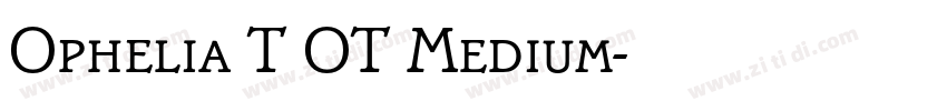 Ophelia T OT Medium字体转换